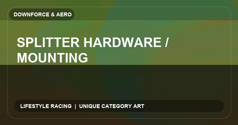 Splitter Hardware / Mounting